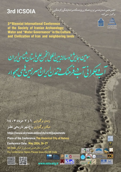 سومین همایش دوسالانه بینالمللی انجمن علمی باستانشناسی ایران، آب و حکمرانی آب در فرهنگ و تمدن ایران و سرزمینهای همجوار سومین همایش دوسالانه بینالمللی انجمن علمی باستانشناسی ایران، آب و حکمرانی آب در فرهنگ و تمدن ایران و سرزمینهای همجوار