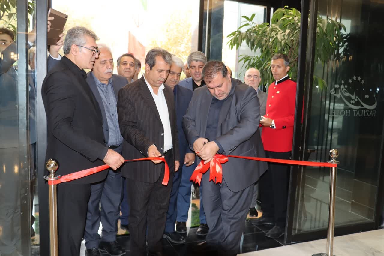 بهرهبرداری از هتل ۴ ستاره فضیلت در مشهد