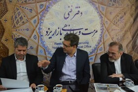 بازدید دادستان مرکز استان یزد از عملیات اجرایی بازار سنتی یزد