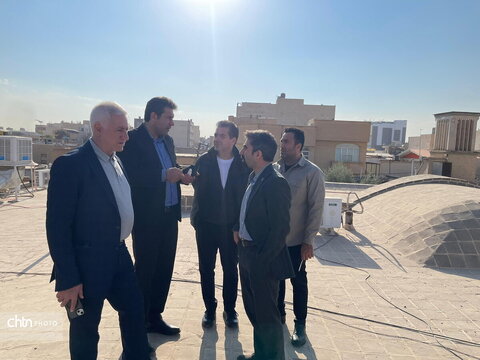 بازدید مدیرعامل صندوق احیاء از بناهای تاریخی استان قم