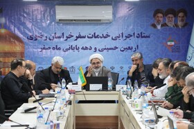 آمادگی ستاد اجرایی خدمات  سفر خراسان رضوی در دهه پایانی ماه صفر
