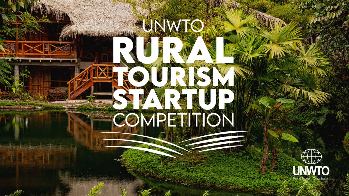 UNWTO فرصت شرکت در رقابت استارت‌آپ‌های گردشگری روستایی را تمدید کرد
